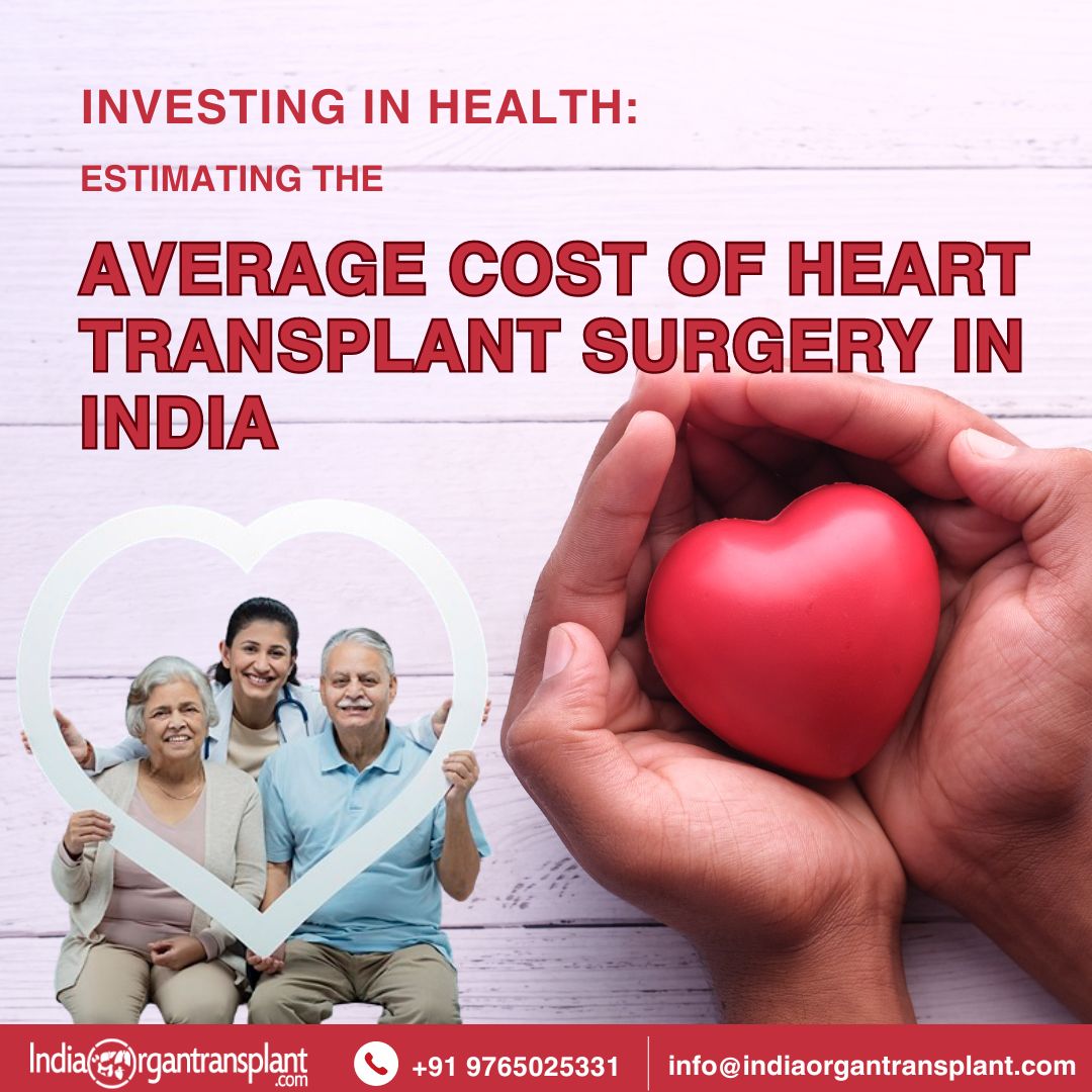 Investing in Health Estimating the Average Cost of Heart Transplant Surgery in India